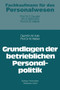 Grundlagen der betrieblichen Personalpolitik