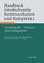 Handbuch interkulturelle Kommunikation und Kompetenz : Grundbegriffe - Theorien - Anwendungsfelder