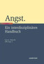 Angst : Ein interdisziplinares Handbuch