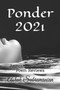 Ponder 2021 : Annual Collection of Poem Reviews : 2