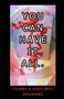 You Can Have It All.