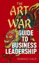 The Art of War Guide to Business Leadership