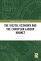 The Digital Economy and the European Labour Market