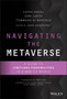 Navigating the Metaverse : A Guide to Limitless Possibilities in a Web 3.0 World