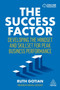 The Success Factor : Developing the Mindset and Skillset for Peak Business Performance