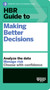 HBR Guide to Making Better Decisions