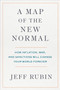 A Map Of The New Normal : How Inflation, War, and Sanctions Will Change Your World Forever