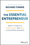 The Essential Entrepreneur : What It Takes to Start, Scale, and Sell a Successful Business