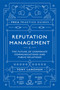 Reputation Management : The Future of Corporate Communications and Public Relations