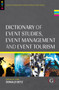Dictionary of Event Studies, Event Management and Event Tourism