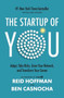 The Startup of You (Revised and Updated) : Adapt, Take Risks, Grow Your Network, and Transform Your Career??