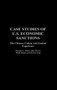 Case Studies of U.S. Economic Sanctions : The Chinese, Cuban, and Iranian Experience