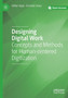 Designing Digital Work : Concepts and Methods for Human-centered Digitization Designing Digital Work : Concepts and Methods for Human-centered Digitization