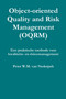 Object-oriented Quality Management (OQRM). Een Praktische Methode Voor Kwaliteits- En Risicomanagement.