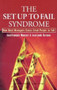 The Set-Up-To-Fail Syndrome : How Good Managers Cause Great People to Fail
