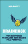 Brainhack : Tips and Tricks to Unleash Your Brain's Full Potential