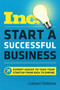 Start a Successful Business : Expert Advice to Take Your Startup from Idea to Empire