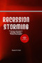 Recession Storming : Thriving In Downturns Through Superior Marketing, Pricing And Product Strategies