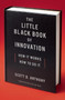 The Little Black Book of Innovation, With a New Preface : How It Works, How to Do It