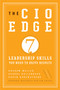 The CIO Edge : Seven Leadership Skills You Need to Drive Results
