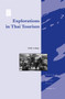Explorations in Thai Tourism : Collected Case Studies Volume 11