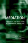 Mediation : Principles and Regulation in Comparative Perspective