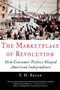 The Marketplace of Revolution : How Consumer Politics Shaped American Independence
