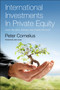 International Investments in Private Equity : Asset Allocation, Markets, and Industry Structure
