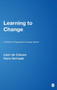 Learning to Change : A Guide for Organization Change Agents