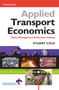 Applied Transport Economics : Policy Management and Decision Making