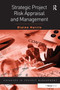 Strategic Project Risk Appraisal and Management