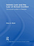 Islamic Law and the Law of Armed Conflict : The Conflict in Pakistan