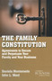 The Family Constitution : Agreements to Secure and Perpetuate Your Family and Your Business