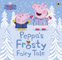 Peppa Pig: Peppa's Frosty Fairy Tale