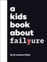 A Kids Book About Failure