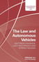 The Law and Autonomous Vehicles