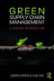Green Supply Chain Management : A Concise Introduction