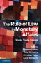 The Rule of Law in Monetary Affairs : World Trade Forum