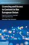 Licensing and Access to Content in the European Union : Regulation between Copyright and Competition Law