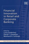 Financial Innovation in Retail and Corporate Banking