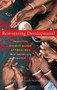 Reinventing Development? : Translating Rights-based Approaches from Theory into Practice