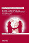 A Practical Guide to International Arbitration in London