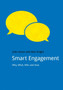 Smart Engagement : Why, What, Who and How