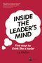 Inside the Leader's Mind : Five Ways to Think Like a Leader