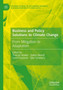 Business and Policy Solutions to Climate Change : From Mitigation to Adaptation Business and Policy Solutions to Climate Change : From Mitigation to Adaptation