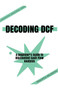 Decoding DCF A Beginner's Guide to Discounted Cash Flow Analysis