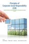 Principles of Corporate Social Responsibility (CSR) : A Guide for Students and Practicing Managers in Developing and Emerging Countries