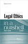 Legal Ethics in a Nutshell