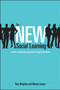 The New Social Learning: A Guide to Transforming Organizations Through Social Media