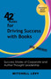 42 Rules for Driving Success With Books (2nd Edition) : Success Stories of Corporate and Author Thought Leadership